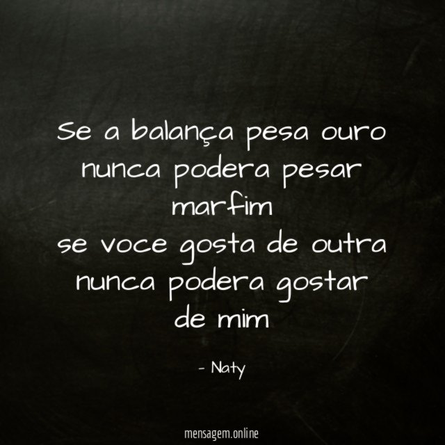 se a balança pesa ouro nunca podera pesar marfim se