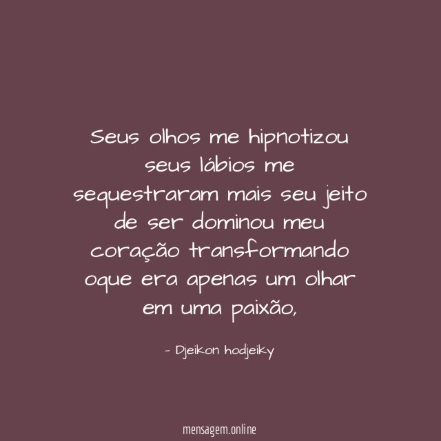 Seus olhos me hipnotizou seus lábios me