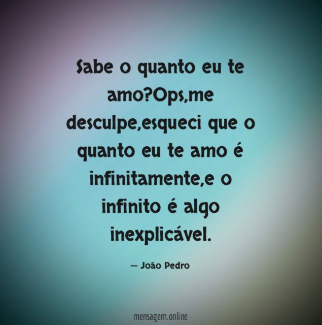Sabe o quanto eu te amo