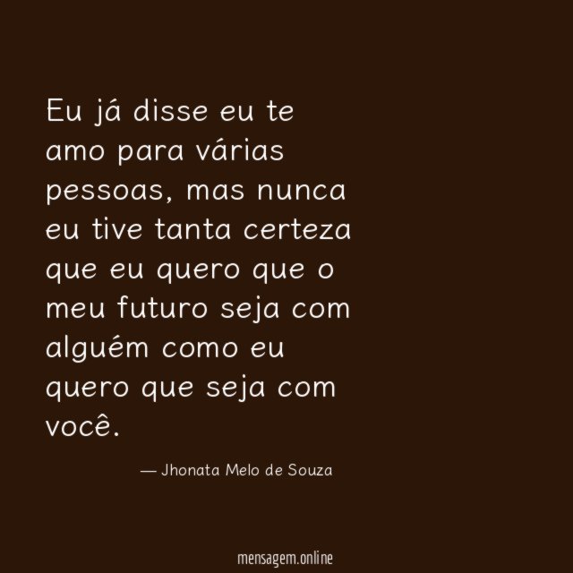 Eu já disse eu te amo para várias pessoas