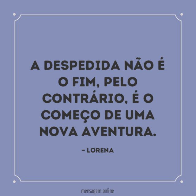 A despedida não é o fim