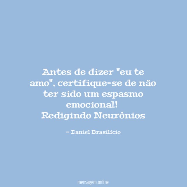 Antes de dizer "eu te amo", certifique-se de não ter sido um espasmo emocional!