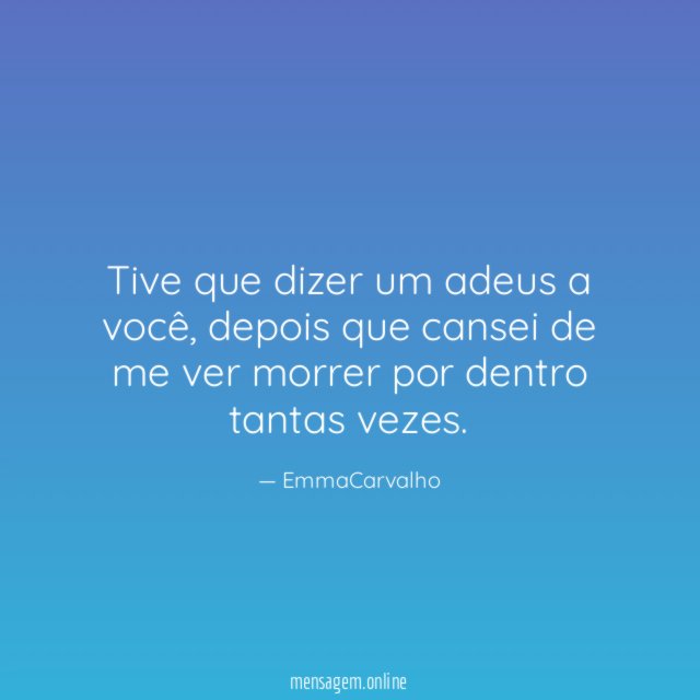 Tive que dizer um adeus a você
