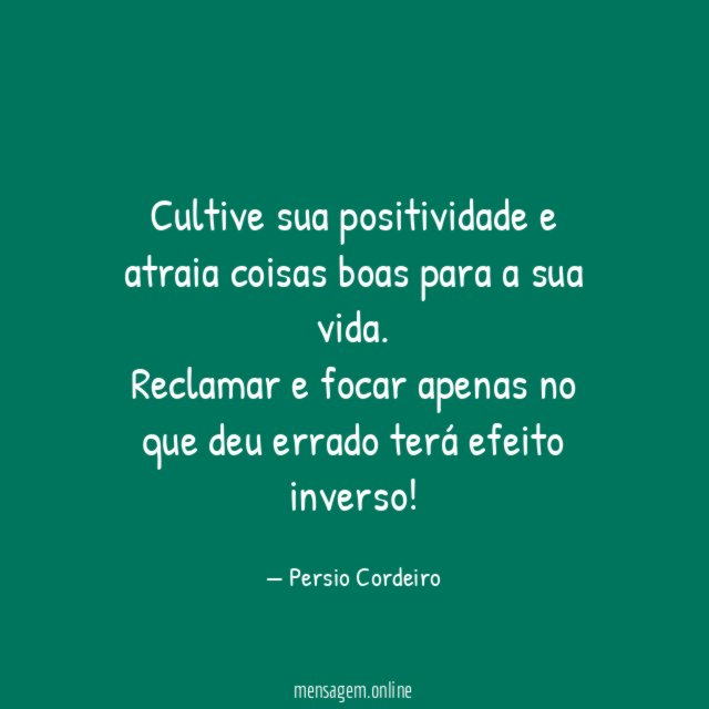 Cultive sua positividade e atraia coisas boas para a sua vida