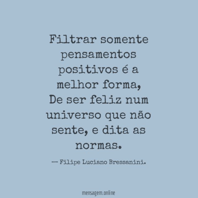 Filtrar somente pensamentos positivos é a melhor forma