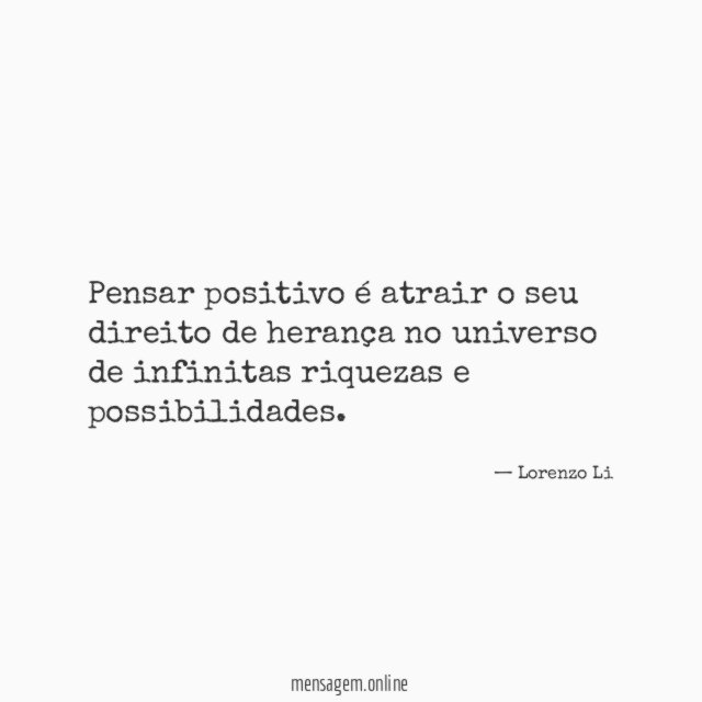 Pensar positivo é atrair o seu direito de