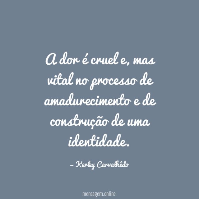 A dor é cruel