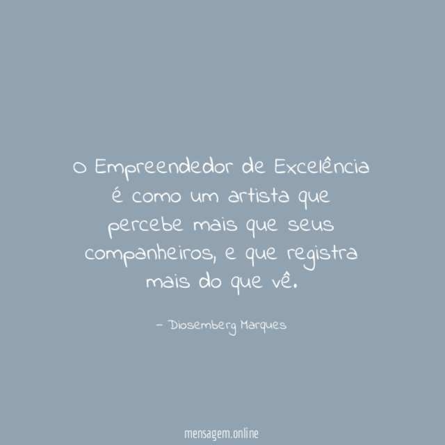 O Empreendedor de Excelência é como um artista