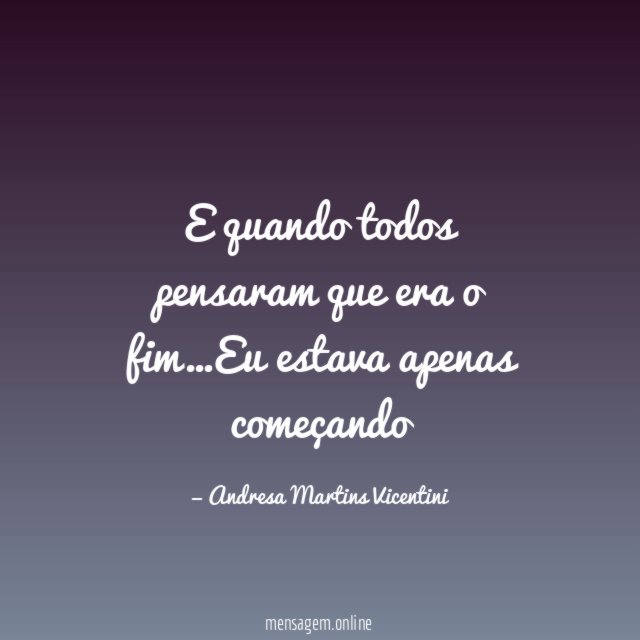 E quando todos pensaram que era o fim
