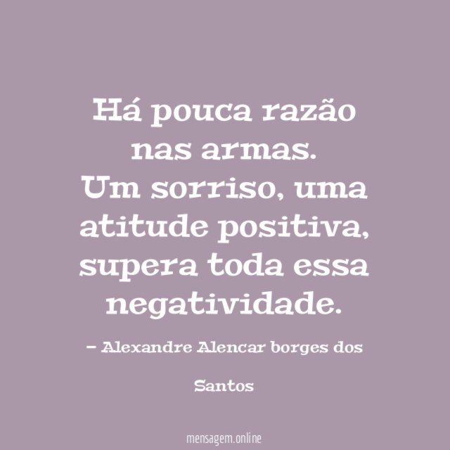 Há pouca razão nas armas