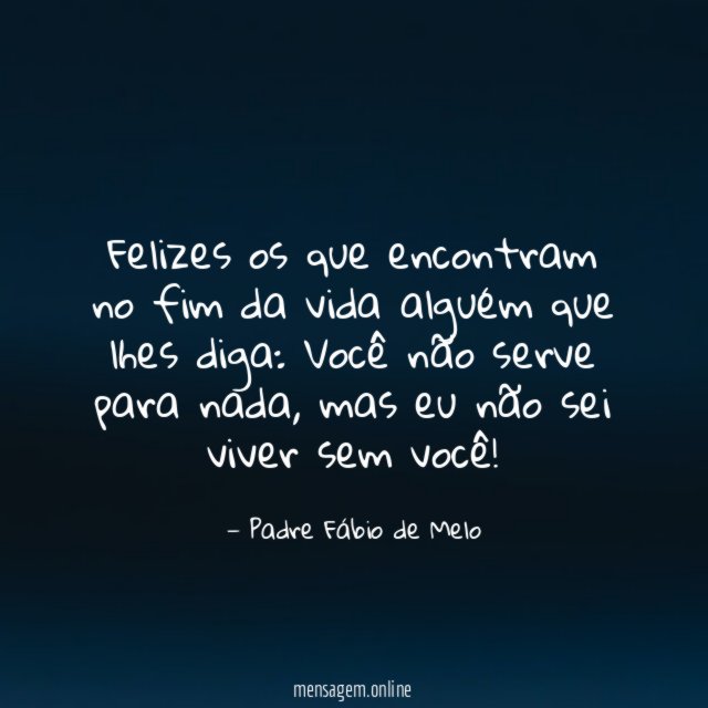 Felizes os que encontram no fim da vida