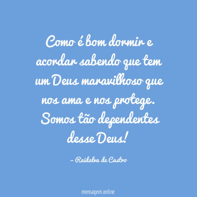 Como é bom dormir e acordar sabendo que