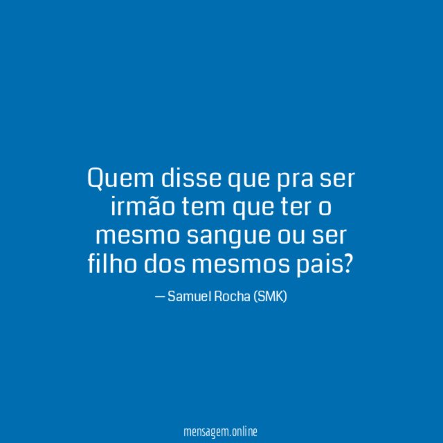 Quem disse que pra ser irmão tem que