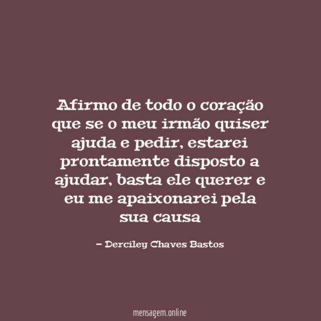 Afirmo de todo o coração que se