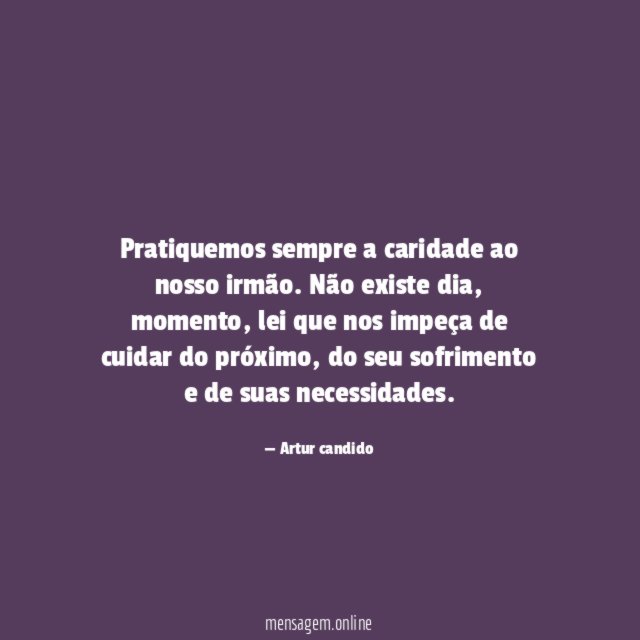 Pratiquemos sempre a caridade ao nosso irmão