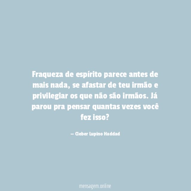 Fraqueza de espírito parece antes de mais nada