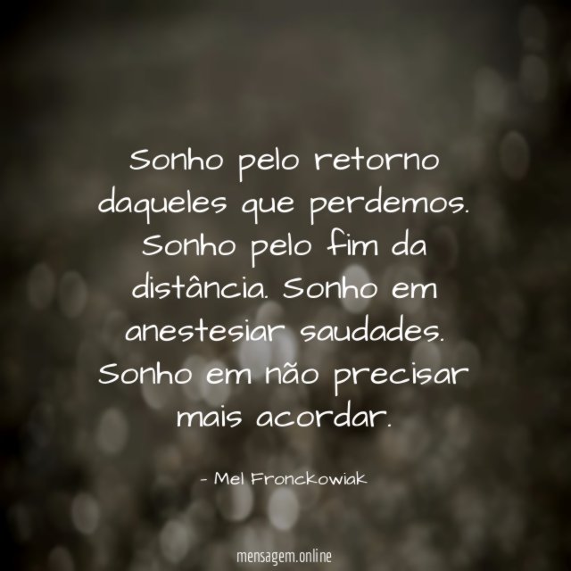 Sonho pelo retorno daqueles que perdemos