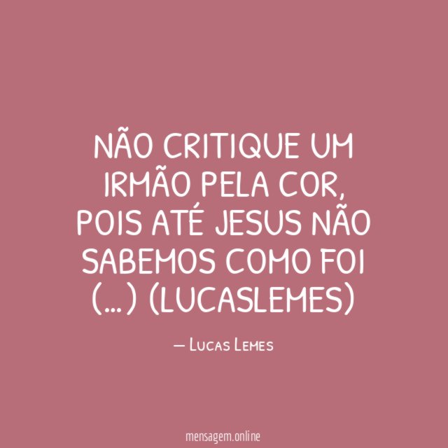 Não critique um irmão pela cor