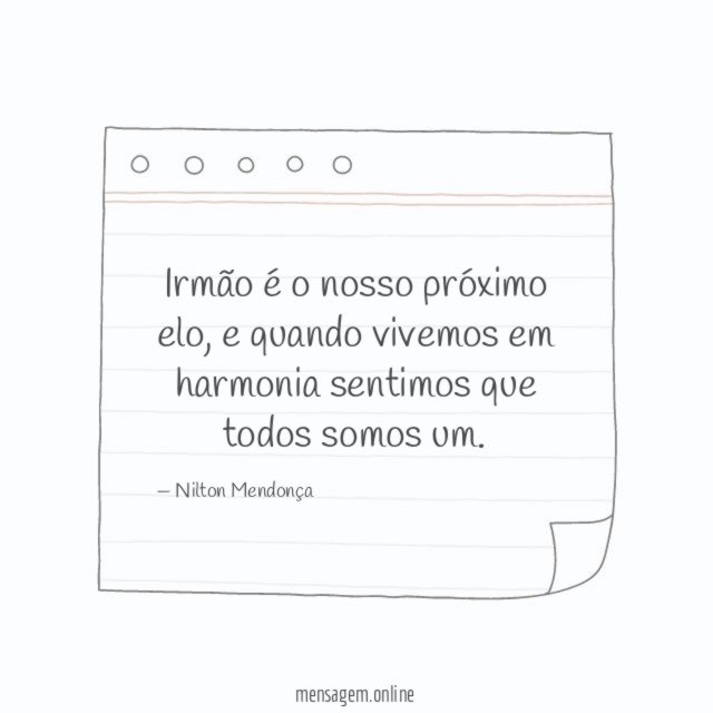 Irmão é o nosso próximo elo