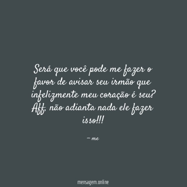 Será que você pode me fazer o favor