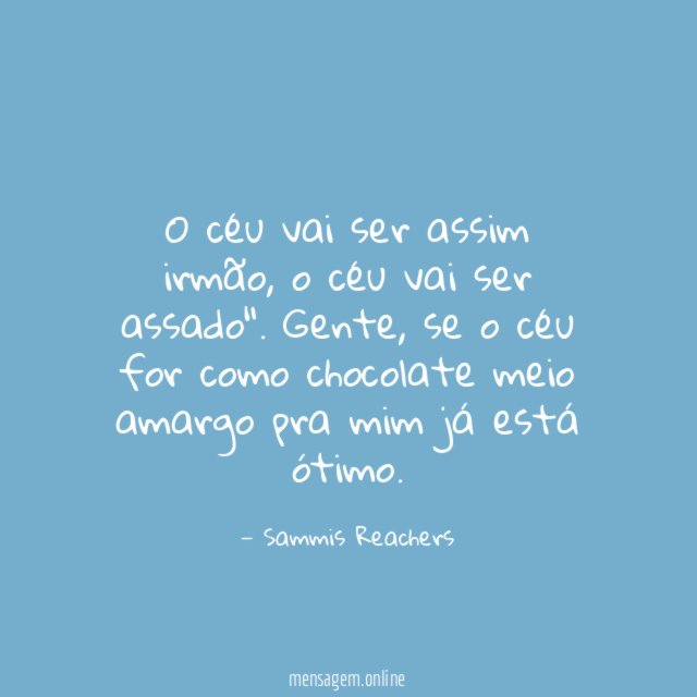 O céu vai ser assim irmão