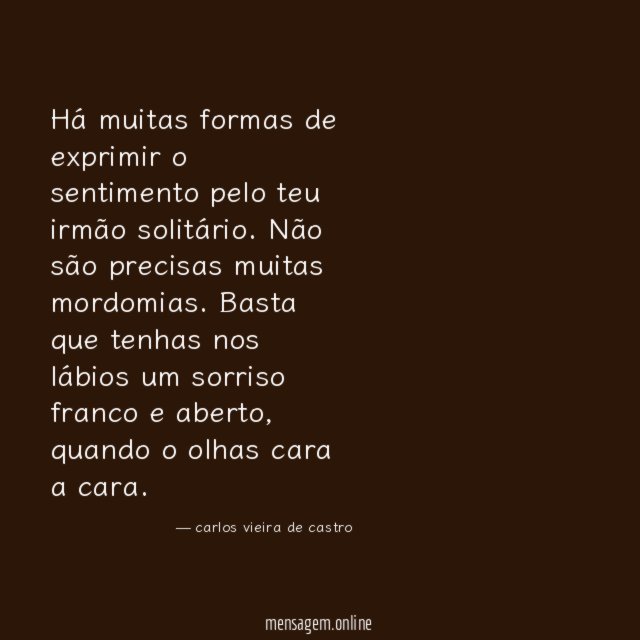 Há muitas formas de exprimir o sentimento pelo