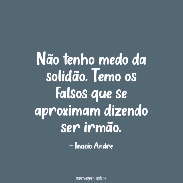 Não tenho medo da solidão