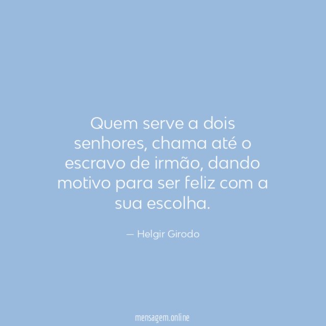Quem serve a dois senhores