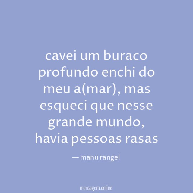 cavei um buraco profundo enchi do meu a(mar)