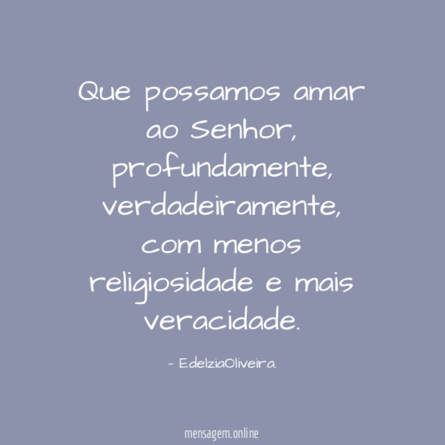 Que possamos amar ao Senhor