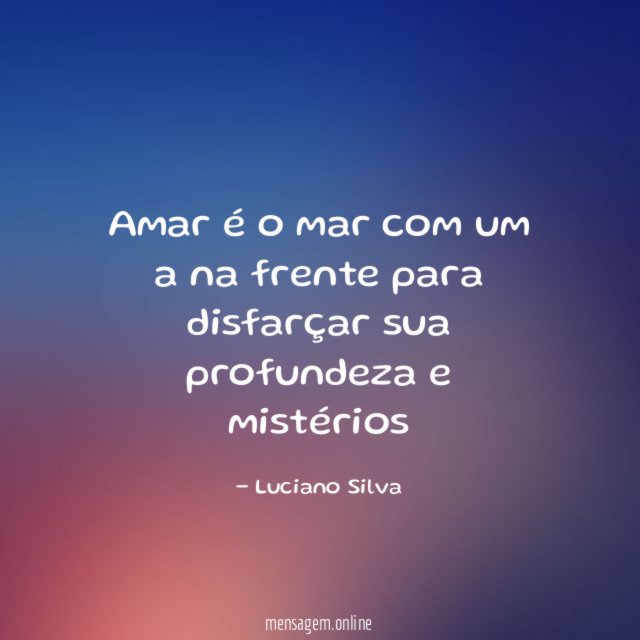 Amar é o mar com um a na