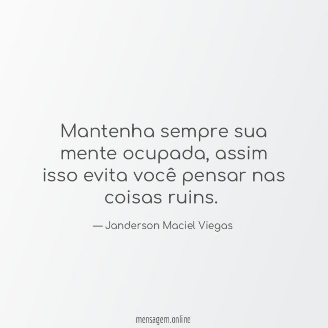 Mantenha sempre sua mente ocupada