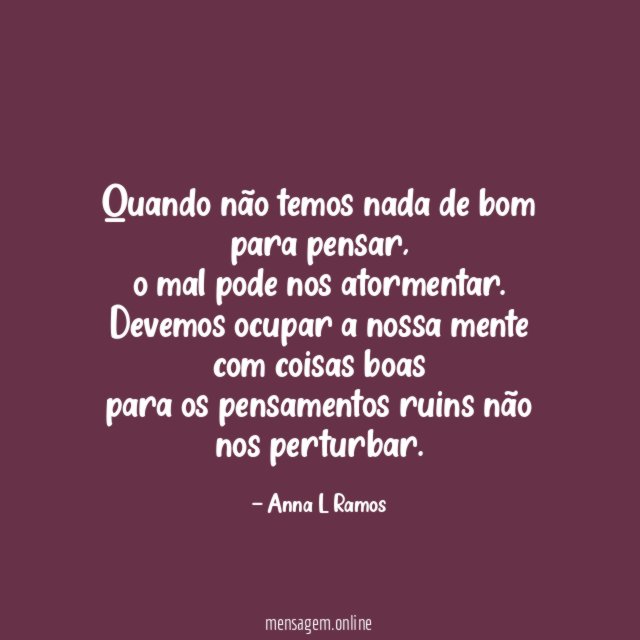 Quando não temos nada de bom para pensar