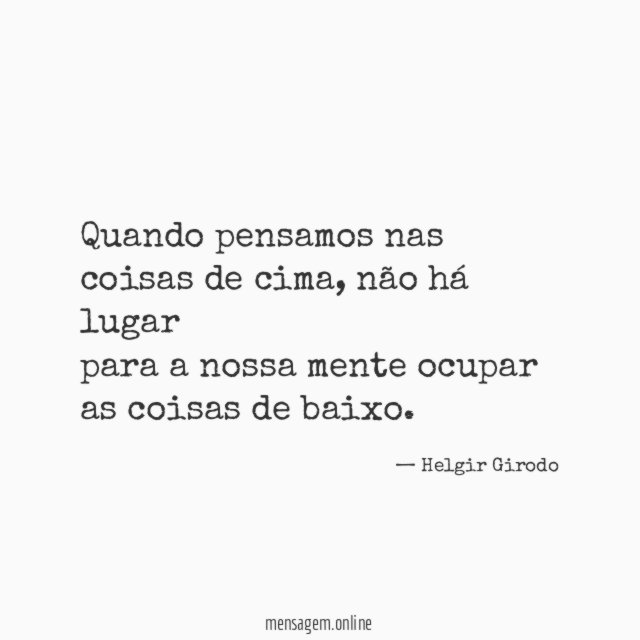 Quando pensamos nas coisas de cima
