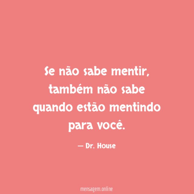 Se não sabe mentir