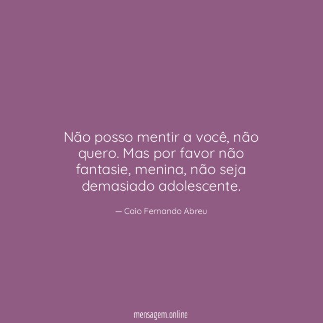 Não posso mentir a você