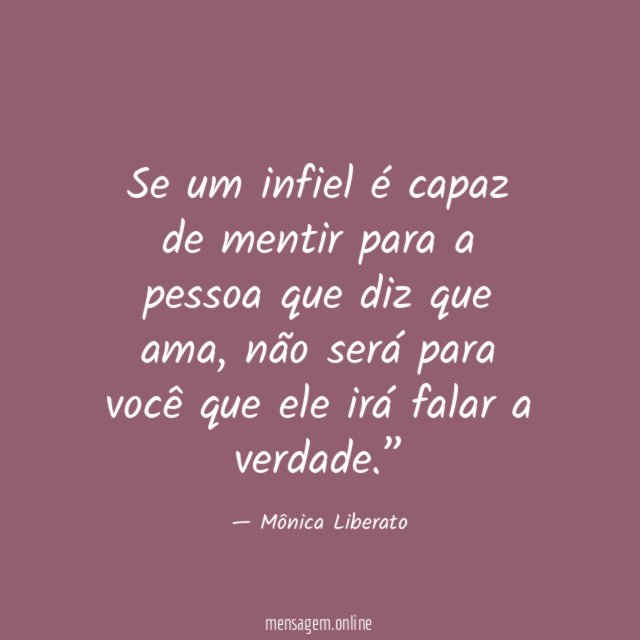 Se um infiel é capaz de mentir para
