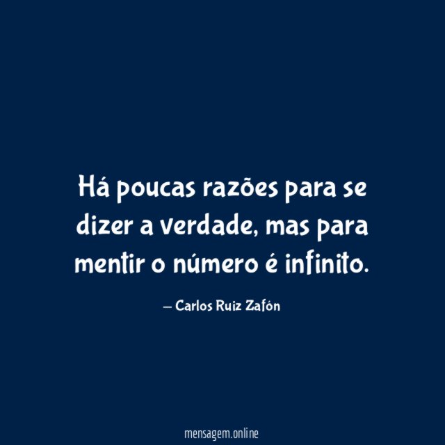 Há poucas razões para se dizer a verdade