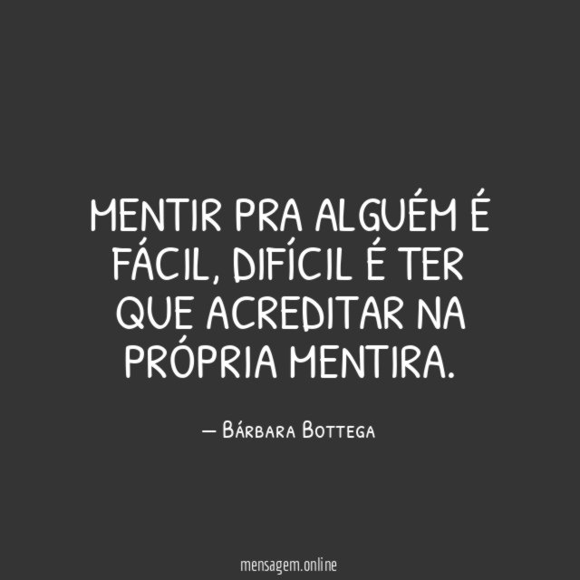Mentir pra alguém é fácil