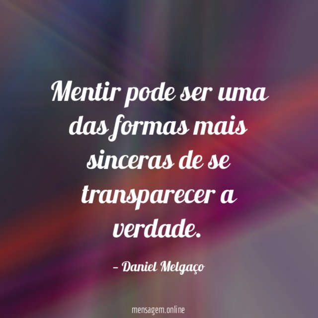 Mentir pode ser uma das formas mais sinceras