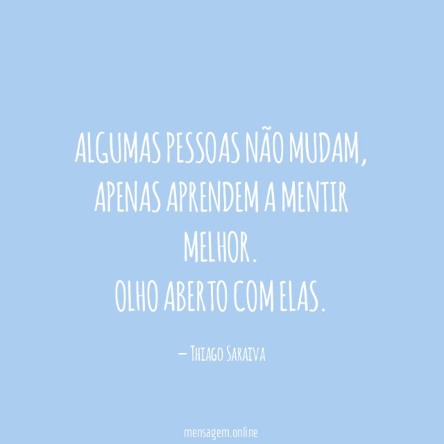 Algumas pessoas não mudam