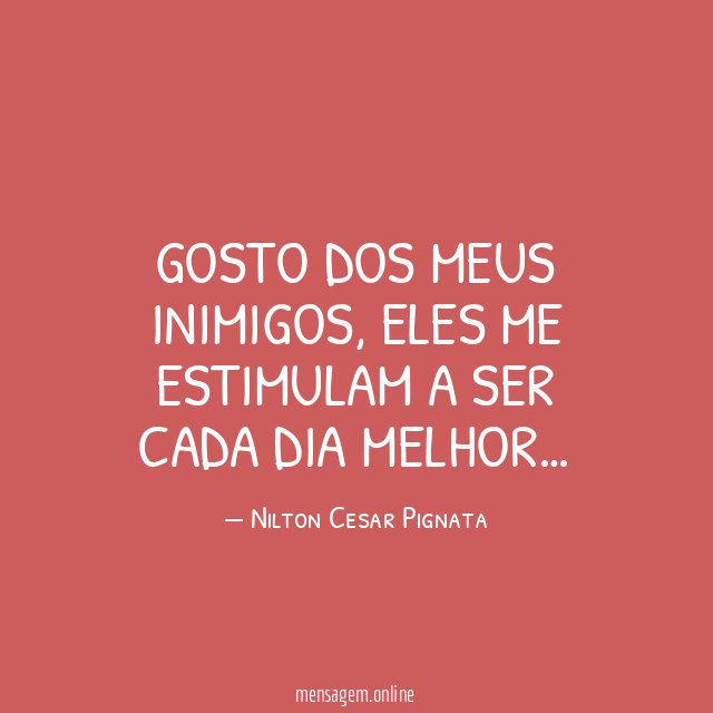 Gosto dos meus inimigos