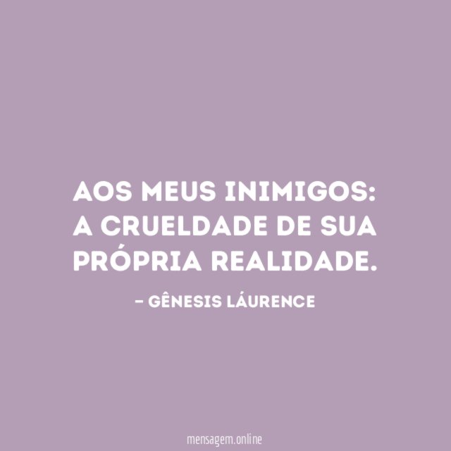Aos meus inimigos