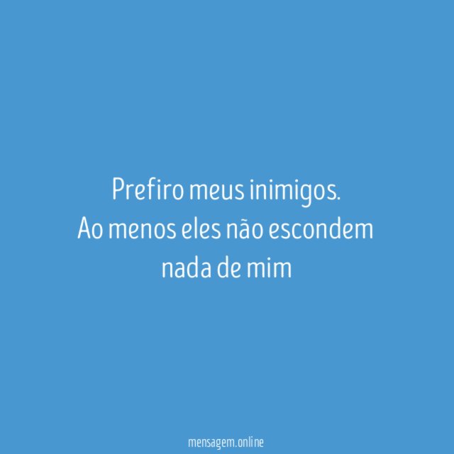 Prefiro meus inimigos