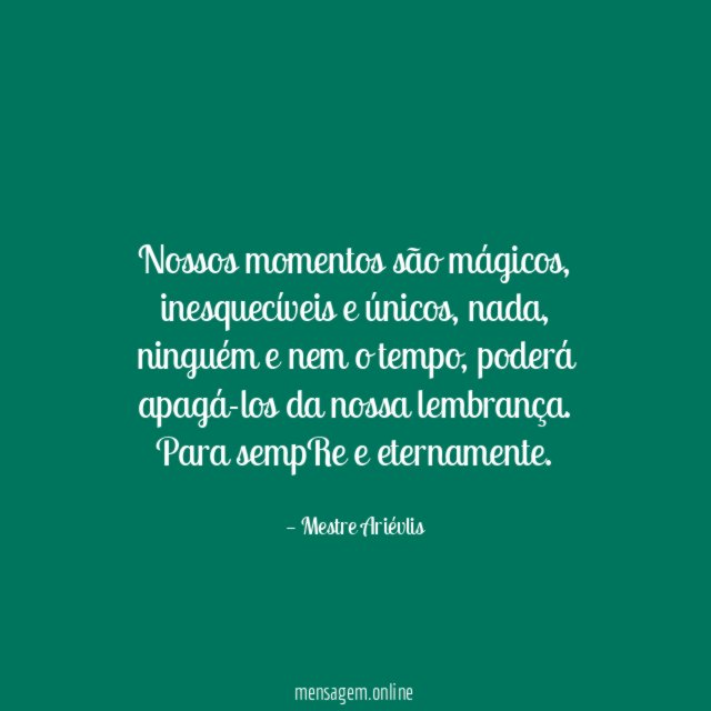 Nossos momentos são mágicos