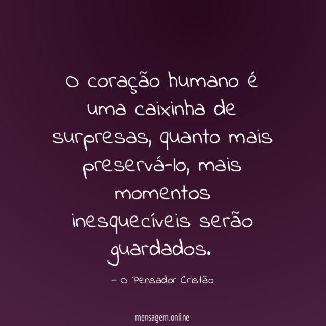 O coração humano é uma caixinha de surpresas