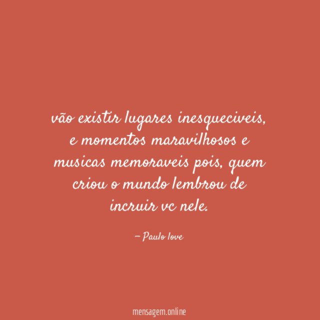vão existir lugares inesqueciveis