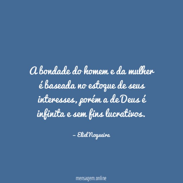 A bondade do homem e da mulher é