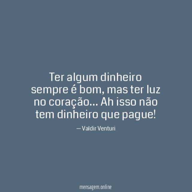 Ter algum dinheiro sempre é bom