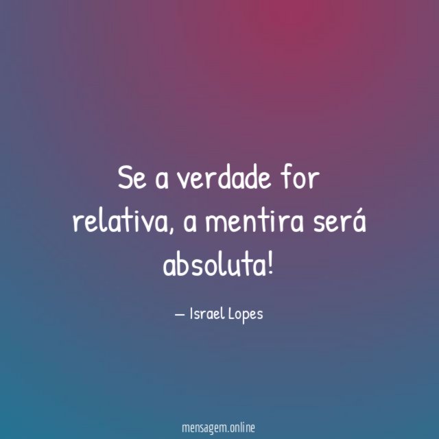 Se a verdade for relativa